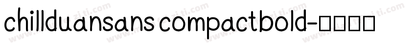 chillduansans compactbold字体转换